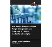 Trattamento dei liquami dei fanghi di depurazione e creazione di reddito mediante microalghe