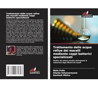 Trattamento delle acque reflue dei macelli mediante ceppi batterici specializzati: Modifica del sistema aerobico dell'impianto di trattamento degli effluenti dei macelli