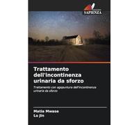Trattamento dell'incontinenza urinaria da sforzo: Trattamento con agopuntura dell'incontinenza urinaria da sforzo