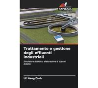 Trattamento e gestione degli effluenti industriali: Simulatore didattico, elaborazione di scenari didattici