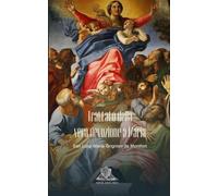 Trattato della Vera Devozione a Maria (Annotated)
