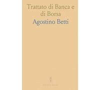 Trattato di Banca e di Borsa: Organizzazione, Operazioni, Contabilità Delle Banche di Credito Ordinario in Italia