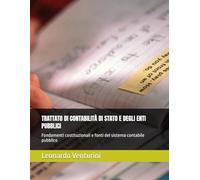 TRATTATO DI CONTABILITÀ DI STATO E DEGLI ENTI PUBBLICI: Fondamenti costituzionali e fonti del sistema contabile pubblico