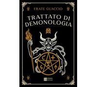 Trattato di demonologia (Esoterismo e magia)
