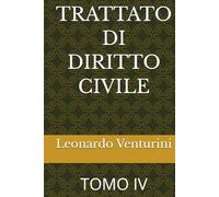 TRATTATO DI DIRITTO CIVILE: TOMO IV