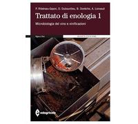 Trattato di enologia. Nuova ediz.. Microbiologia del vino e vinificazioni (Vol. 1) (Manuali professionali)