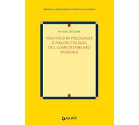 Trattato di psicologia e psicopatologia del comportamento sessuale (Psicologia Manuali e monografie)