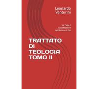 TRATTATO DI TEOLOGIA TOMO I: La Fede è l'accettazione dell'Amore di Dio