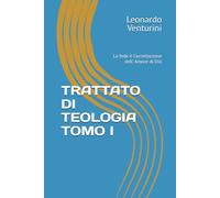 TRATTATO DI TEOLOGIA TOMO III: La fede è l'accettazione dell' Amore di Dio