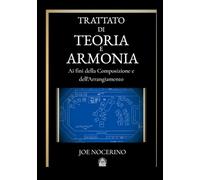 TRATTATO DI TEORIA E ARMONIA: ai fini della composizione e dell'arrangiamento