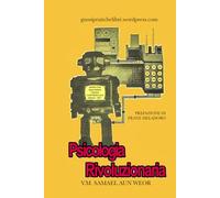 Trattato Esoterico di Psicologia Rivoluzionaria: Guida pratica e rapida alla psicologia interiore trasformativa (Gnosi Pratiche e Libri)