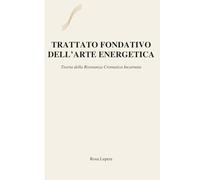 Trattato Fondativo dell’Arte Energetica: Teoria della Risonanza Cromatica Incarnata