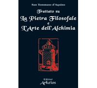 Trattato sul La pietra filosofale e L'arte dell'alchimia (La via dei simboli)