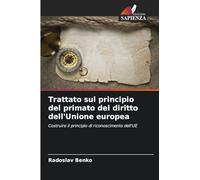 Trattato sul principio del primato del diritto dell'Unione europea: Costruire il principio di riconoscimento dell'UE