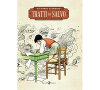 Tratti in salvo. Storie brevi, illustrazioni, perle ritrovate