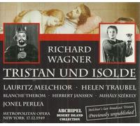 Traubel - Wagner: Tristan und Isolde [New York -- December 17, 1949, Traubel, Melchior, Thebom, Janssen, Szekely, Perlea] (UK Import)