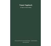 Trauer-Tagebuch - 90 Tage zur inneren Heilung: Mit täglichen Reflexionsfragen, Affirmationen und Raum für deine Gedanken