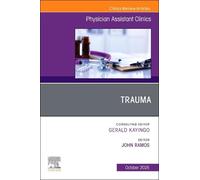 Trauma, An issue of Physician Assistant Clinics (Volume 10-4) (The Clinics: Internal Medicine, Volume 10-4)