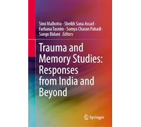 Trauma and Memory Studies: Responses from India and Beyond