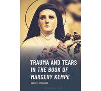 Trauma and Tears in The Book of Margery Kempe (Studies in Medieval Literature)