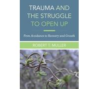 Trauma and the Struggle to Open Up: From Avoidance to Recovery and Growth