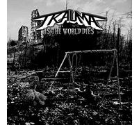 Trauma - As the world dies