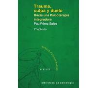 Trauma Culpa Y Duelo - Cosido (Biblioteca de Psicología)