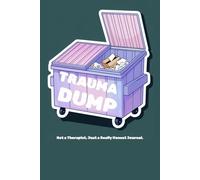 Trauma Dump Journal: A Diary for What You've Been Holding Too Long