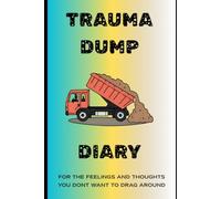 Trauma Dumping Diary: Where the Chaos Goes So You Don’t Explode