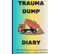 Trauma Dumping Diary: Where the Chaos Goes So You Don’t Explode