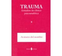 Trauma. Estudios De Clinica Psicoanalitica