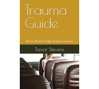 Trauma Guide: How to Minister to Different Types of Trauma