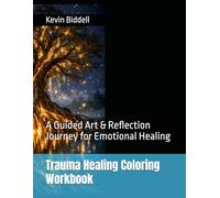 Trauma Healing Coloring Workbook: A Guided Art & Reflection Journey for Emotional Healing