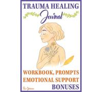 Trauma Healing Journal: Self Love & Mental Health for Women, Adults, And Teens