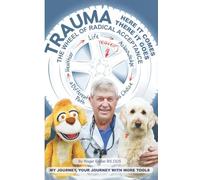 Trauma: Here it Comes, There it Goes.: The Wheel of Radical Acceptance