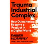 Trauma Industrial Complex (ebook)