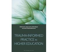 Trauma-Informed Practice in Higher Education