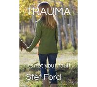 TRAUMA: Its not your fault