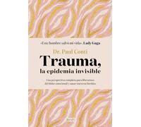 Trauma, la epidemia invisible (Autoayuda y superación)
