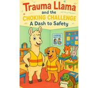 Trauma Llama and the Choking Challenge: A Dash to Safety Susurrus: Coloring Book (The Adventures of Trauma Llama)