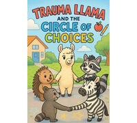 Trauma Llama and the Circle of Choices: Coloring Book