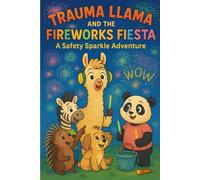 Trauma Llama and the Fireworks Fiesta: A Safety Sparkle Adventure: Coloring Book