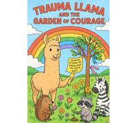 Trauma Llama and the Garden of Courage: Coloring Book (The Adventures of Trauma Llama)