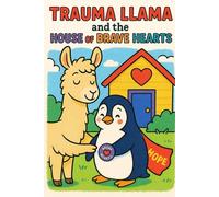 Trauma Llama and the House of Brave Hearts: Coloring Book (The Adventures of Trauma Llama)