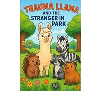 Trauma Llama and the Stranger in the Park: Coloring Book (The Adventures of Trauma Llama)