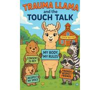 Trauma Llama and the Touch Talk: Coloring Book (The Adventures of Trauma Llama)