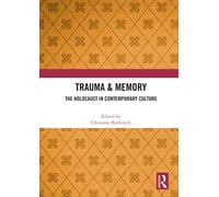 Trauma & Memory: The Holocaust in Contemporary Culture