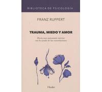Trauma miedo y amor | Franz Ruppert