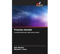 Trauma morale: Un'analisi dell'akrasia e della salute mentale