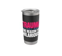 Trauma? Oh, You Mean The Reason I'm Hilarious Vaso térmico de acero inoxidable de doble pared